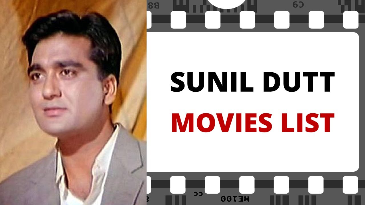 SUNIL DUTT Movies List | सुनील दत्त मूवीज लिस्ट