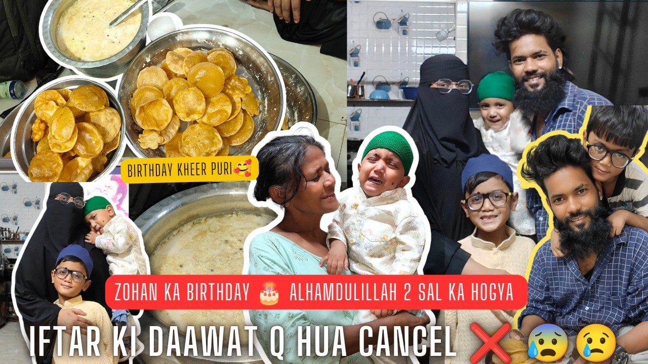 Q Hua😱Iftar Ki Daawat Cancel😔❌ Zohan Ke Birthday Mai Kheer Puri🥰 Sab Ko Karna Pada Mana🥺2Sal Ka👶🏻Hua