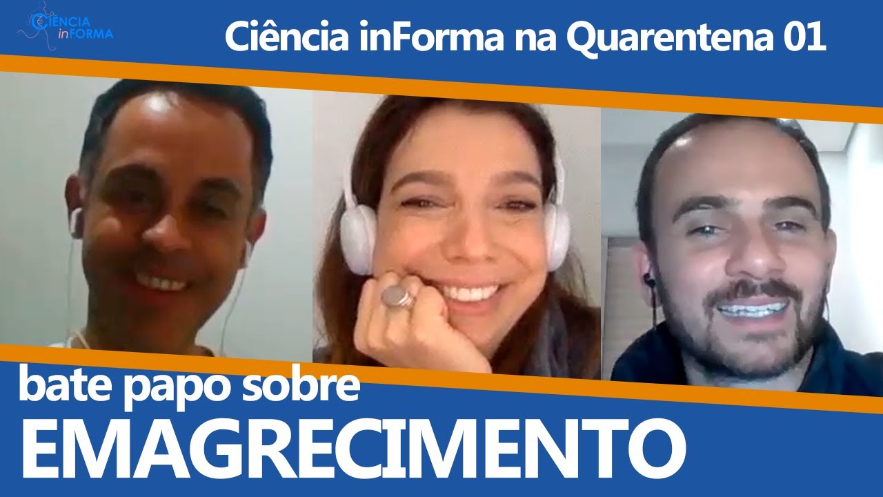 Bate-papo sobre EMAGRECIMENTO | Ciência inForma na Quarentena 01