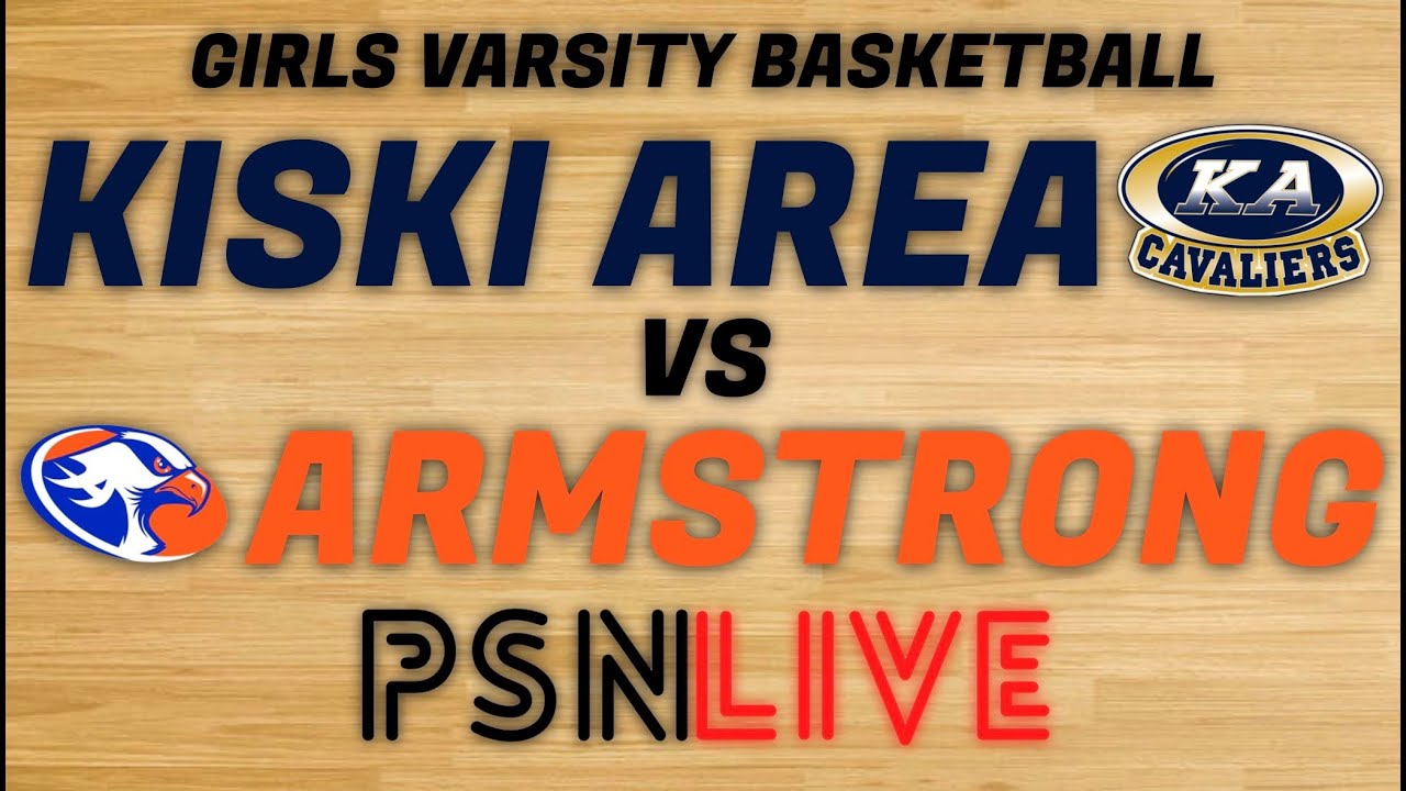 Kiski Area @ Armstrong (Varsity Basketball)