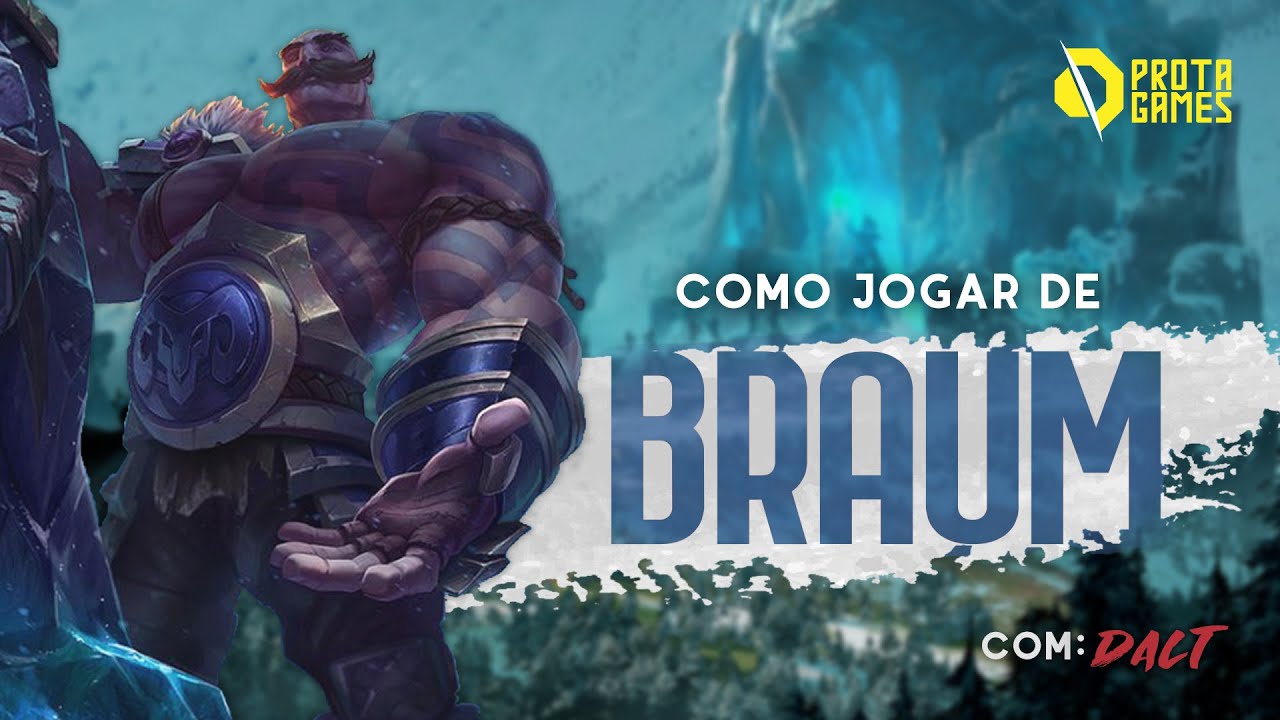 COMO JOGAR DE BRAUM - TUTORIAL DE HABILIDADES, COMBOS, RUNAS E POSICIONAMENTO - LOL
