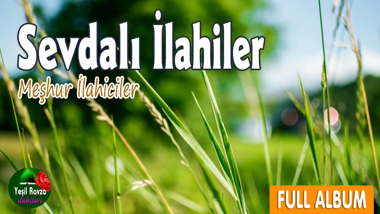 Sevdalı İlahiler 💖 Sevilen İlahiler 💖 En Güzel İlahiler 💖 Harika Karışık İlahiler