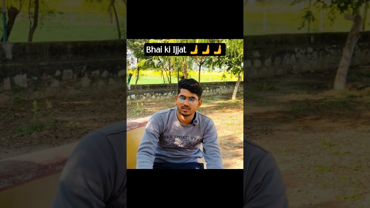 bhai ki ijjat full h ... 😅😅😅
