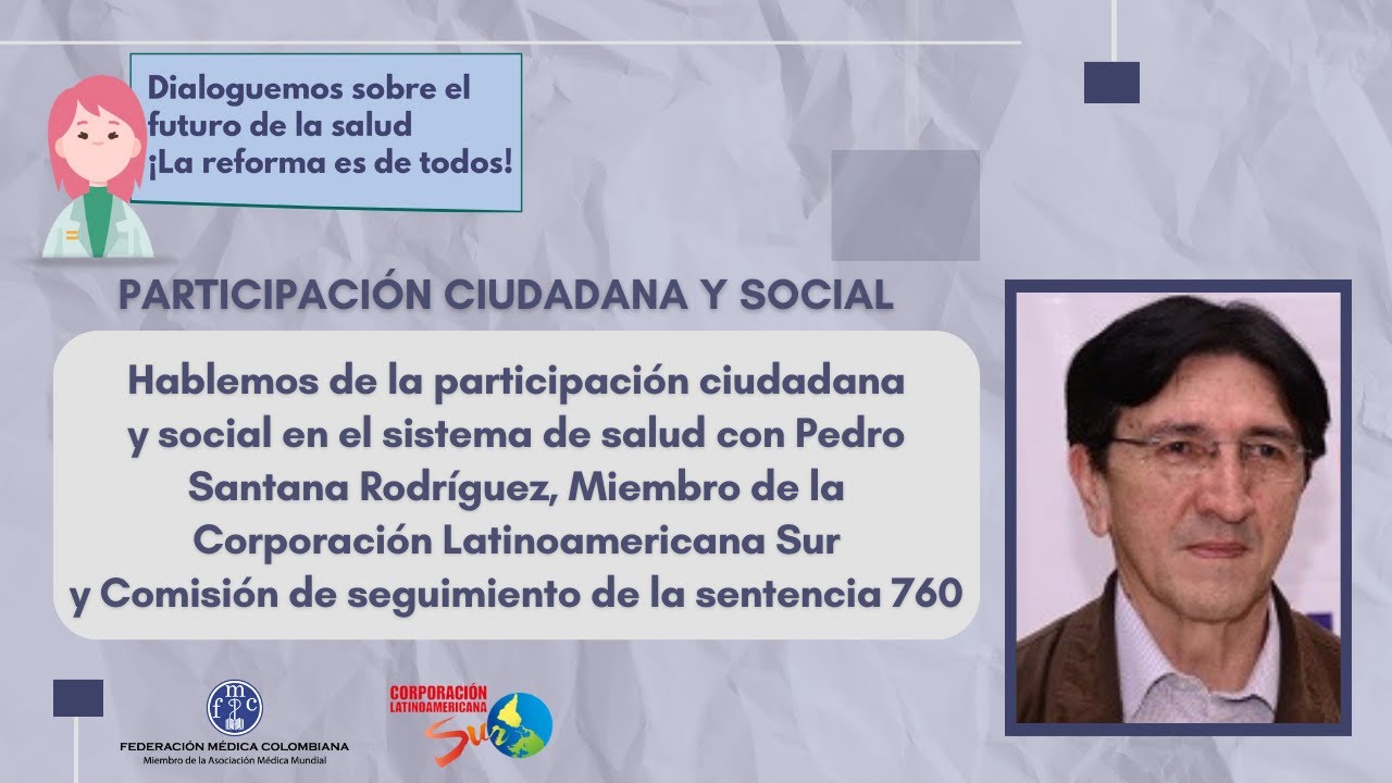Participación ciudadana y social en el sistema de salud | ¡La Reforma es de todos!