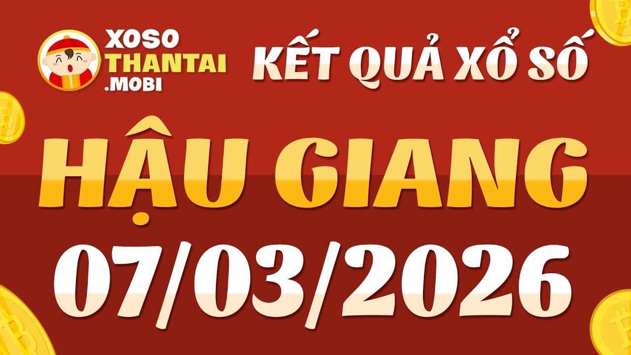 Xổ số Hậu Giang ngày 7 tháng 3 - XSHG 7/3 - KQXSHG - Kết quả xổ số kiến thiết Hậu Giang hôm nay