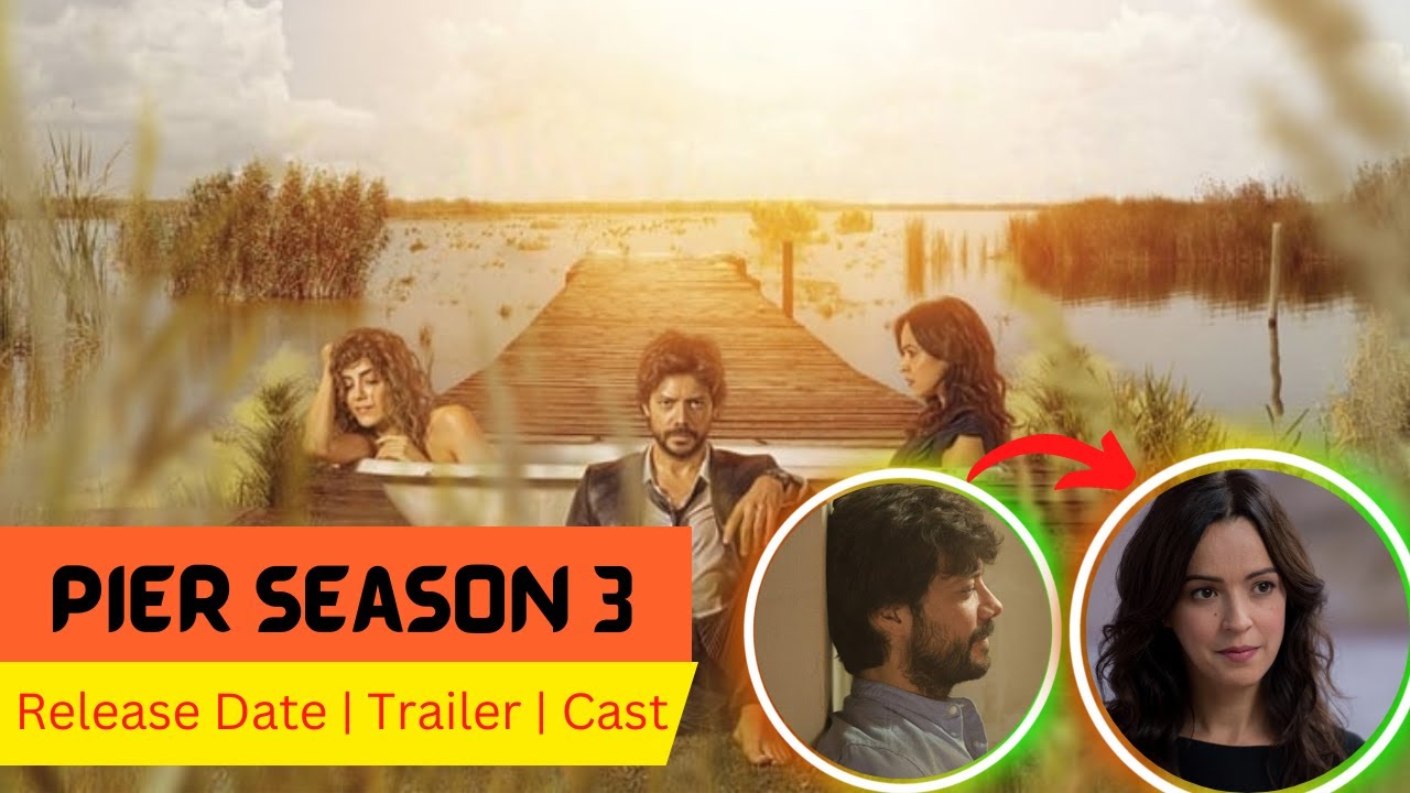 Pier Season 3 Release Date, Trailer, Cast, Expectation, Ending Explained