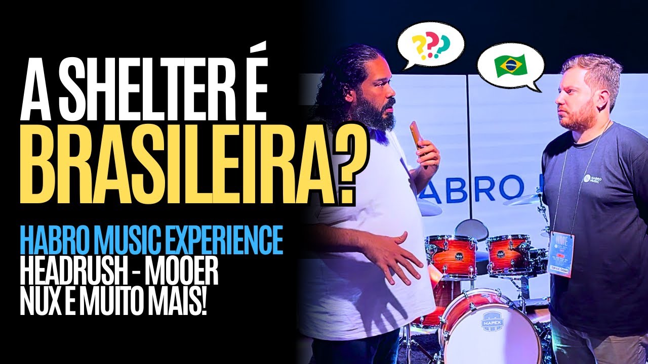 A SHELTER É BRASILEIRA? 🤔 HABRO MUSIC EXPERIENCE