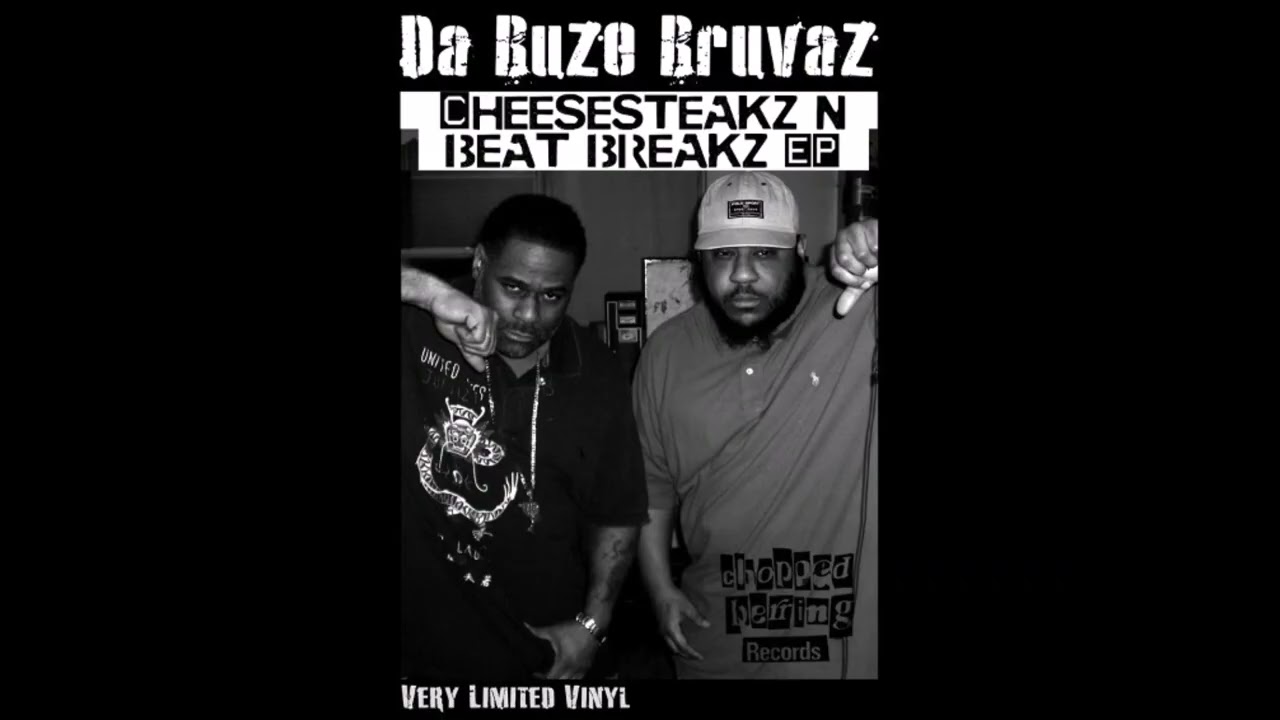 Da Buze Bruvaz – Cheesesteakz N Beat Breakz EP (2013)