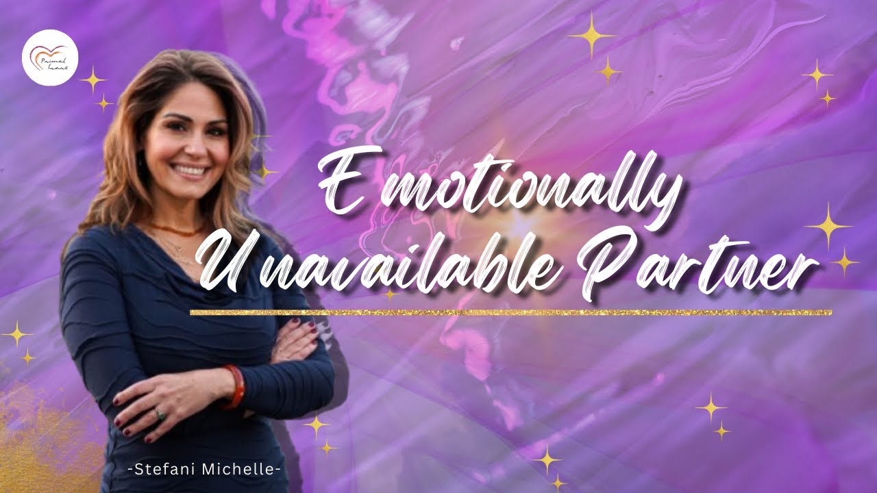 Why You Keep Choosing Emotionally Unavailable Partners? Primal Heart Healing | Stefani Michelle