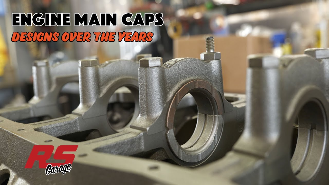 Engine Main Cap Designs - Two Bolt, Four Bolt, Cross bolts, Integrated Girdle, Bedplates | RS Garage
