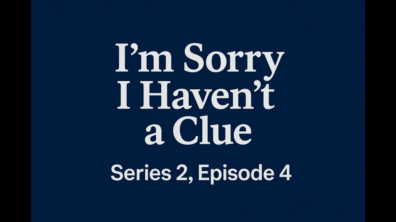 I'm Sorry I Haven't A Clue   Series 2, Episode 4
