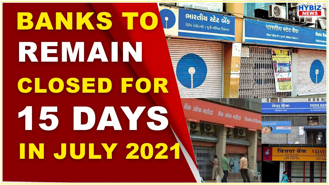 Banks to Remain Closed For 15 Days in July 2021  | Hybiz tv