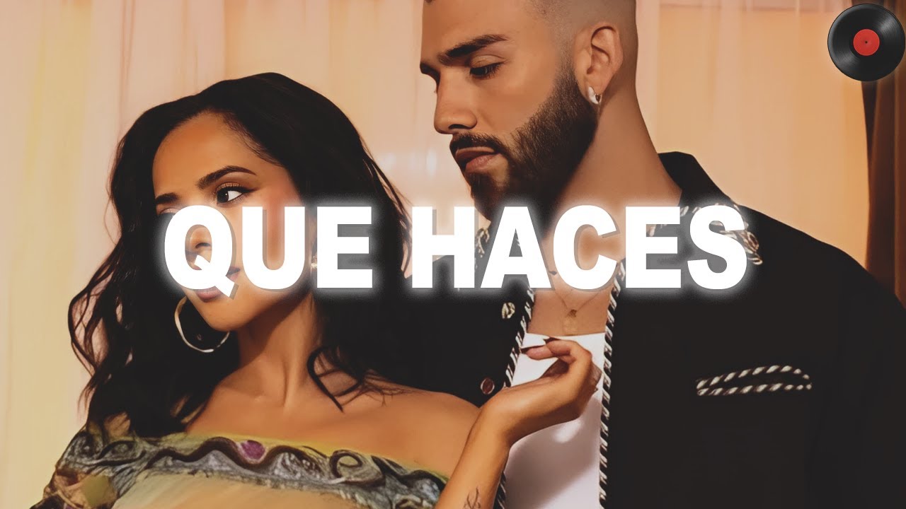 Becky G, Manuel Turizo - QUE HACES (Letra)