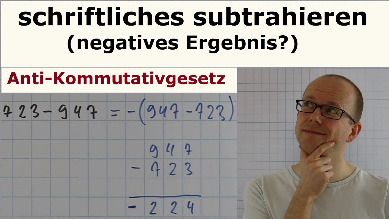schriftliches subtrahieren (6) - negatives Ergebnis? - Anti-Kommutativgesetz