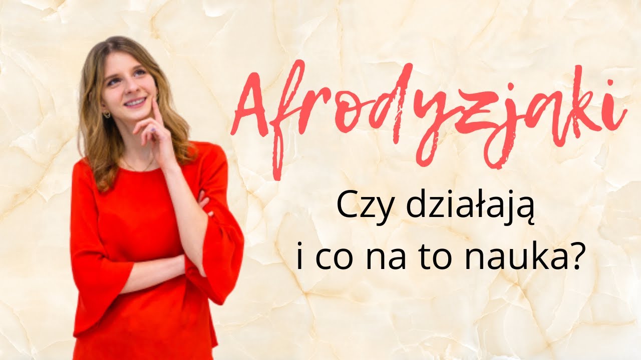 Czy afrodyzjaki działają? Co na to nauka?