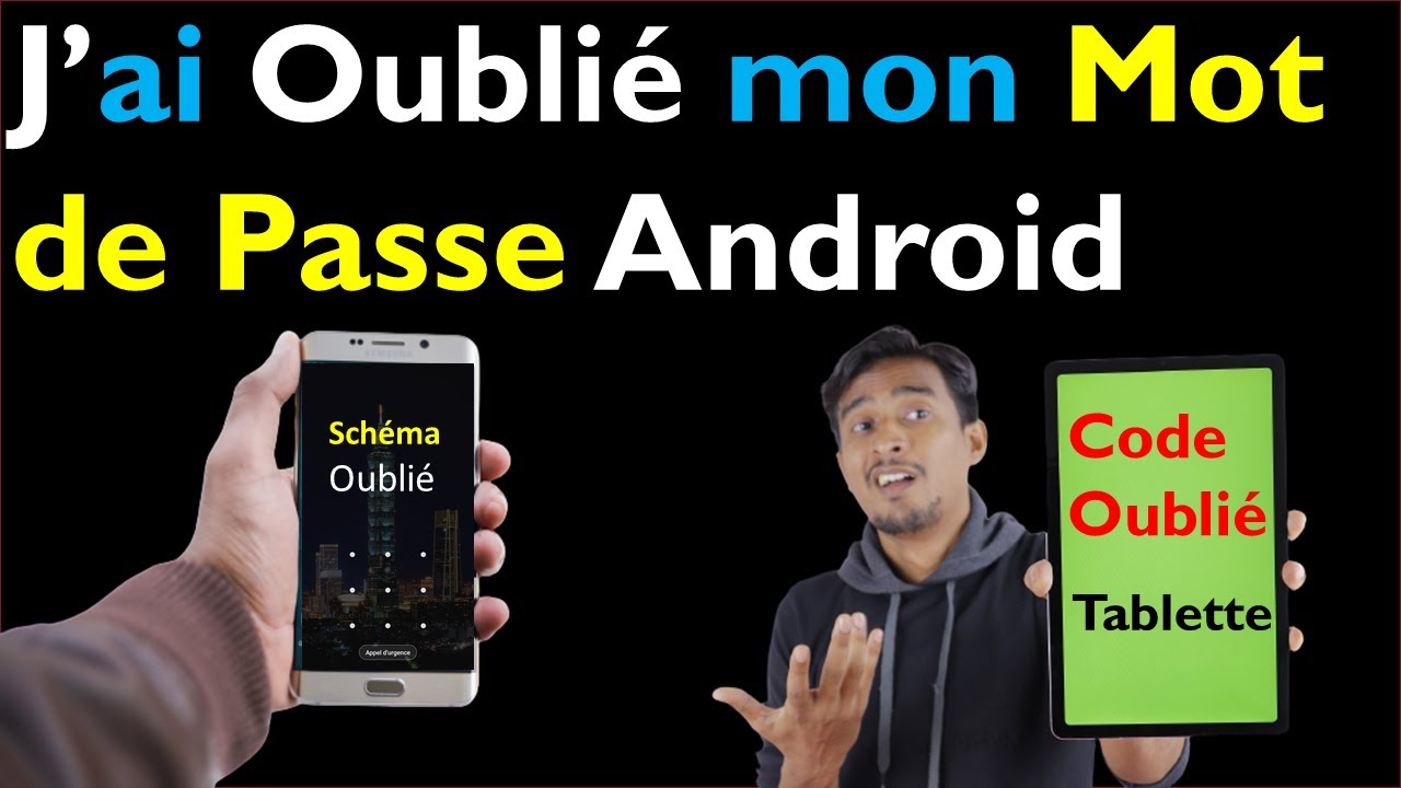 COMMENT DEVERROUILLER MA TABLETTE / TELEPHONE ANDROID