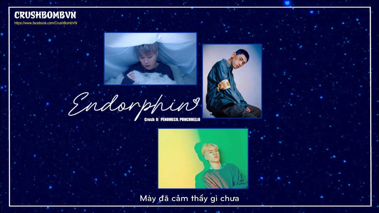{CrushBombvn}[Vietsub] Endorphin - Crush ft. Penomeco, Punchnello