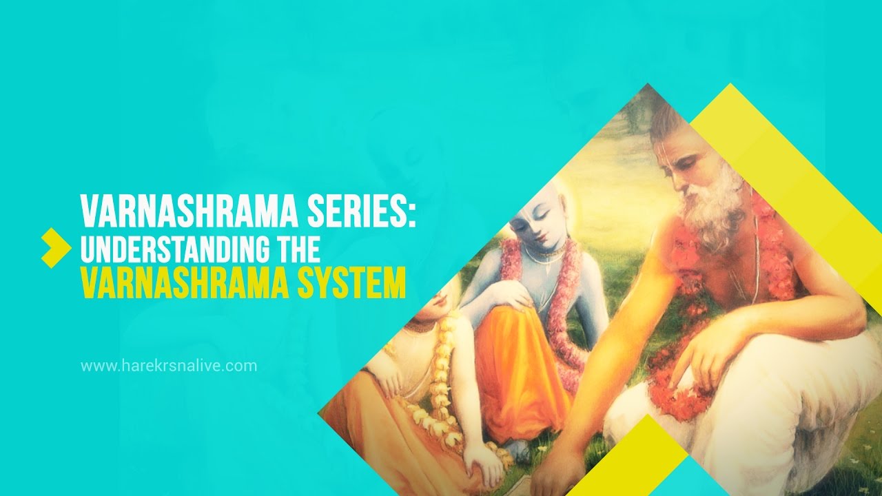 Varnashrama Series - 3 | Understanding the Varnashrama system | Vedic Society