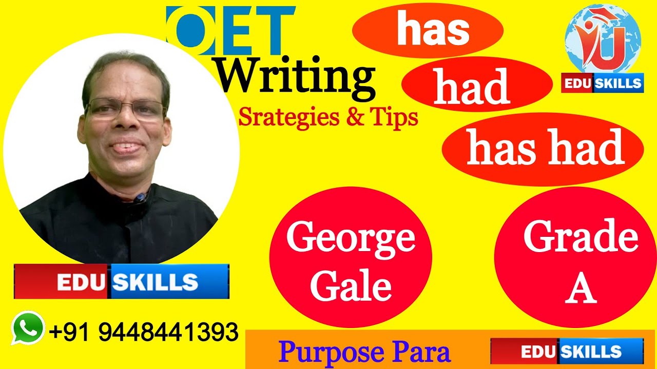 Edu Skills OET: Writing: George Gale: Purpose paragraph: OET letter:22-7-23: OET Writing made easy