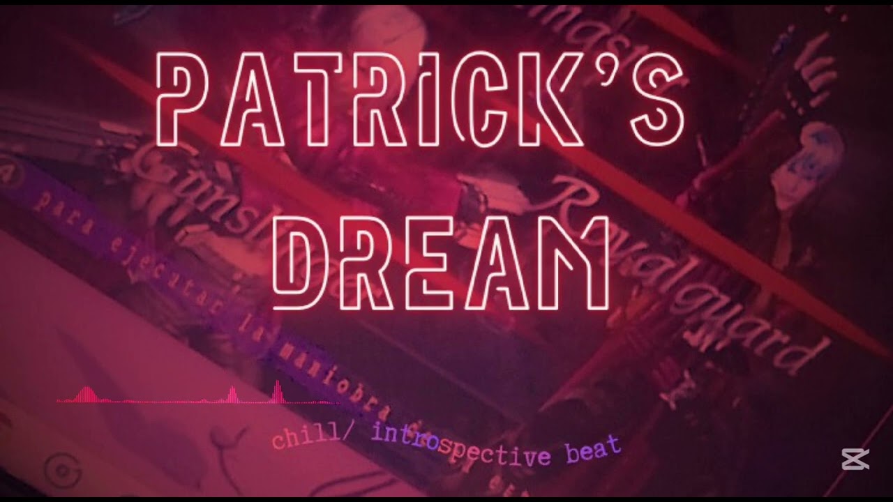 PATRICK'S DREAM - chill / introspective beat 