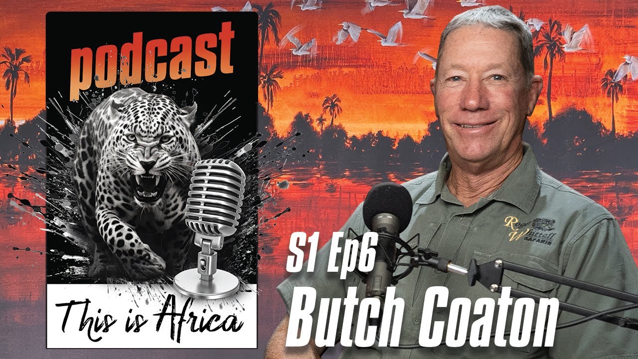 This is Africa Podcast S1 Episode 6 Butch Coaton