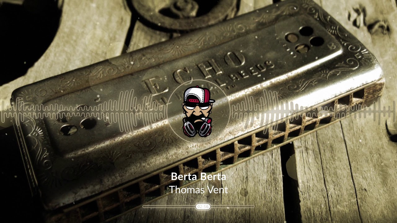 Thomas Vent - Berta Berta