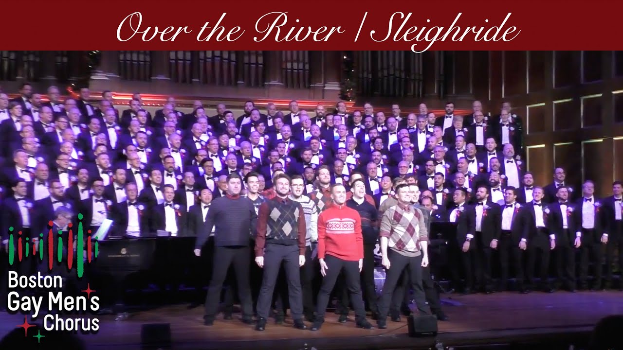 Over the River / Sleighride I Boston Gay Men's Chorus