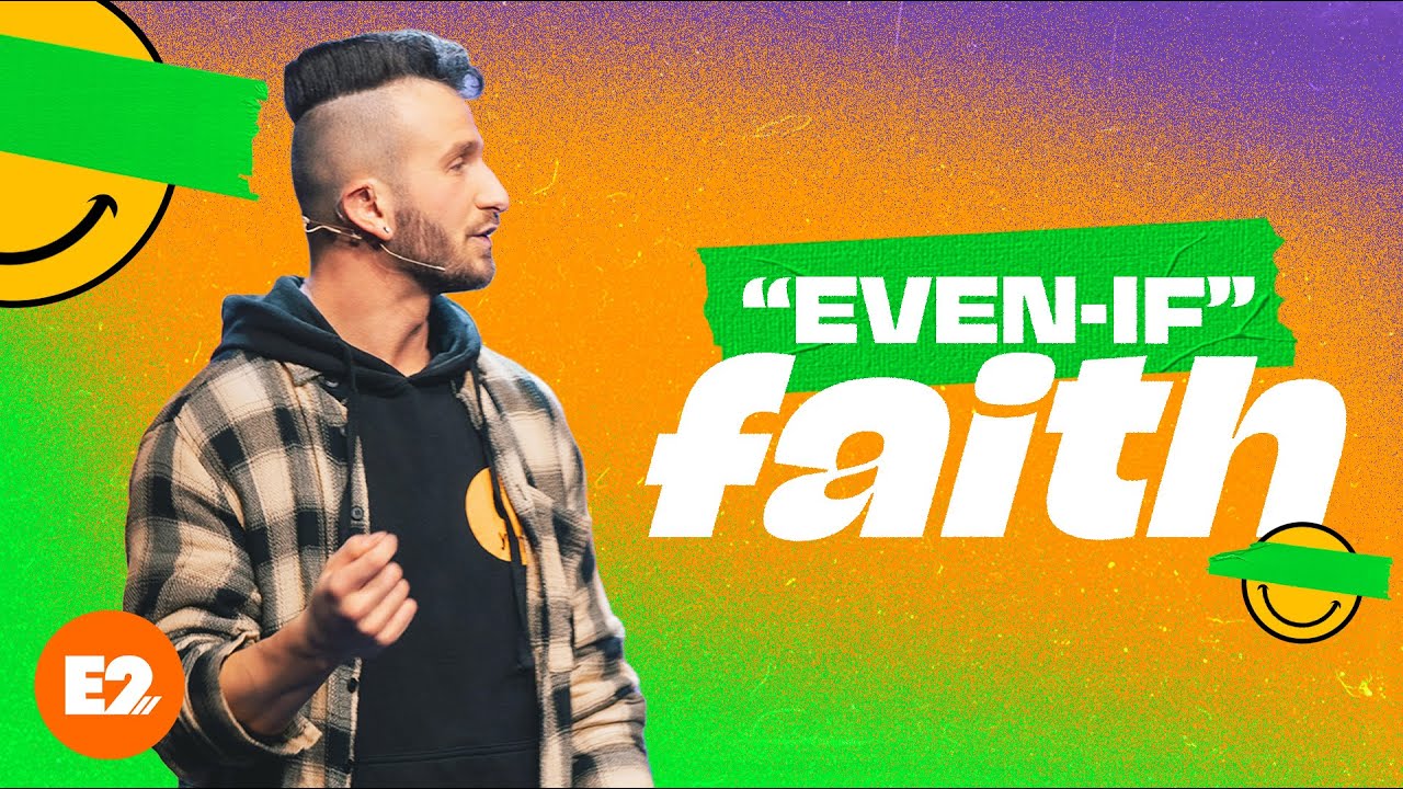 Even-If Faith | How To Withstand Pressure | Pastor Jared Ellis | E2 Church