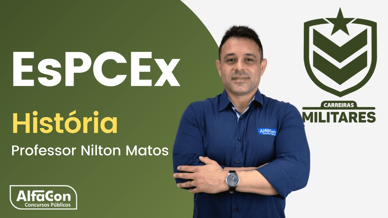 Concurso EsPCEx - Aula de História - Edital Aberto - AlfaCon Militares