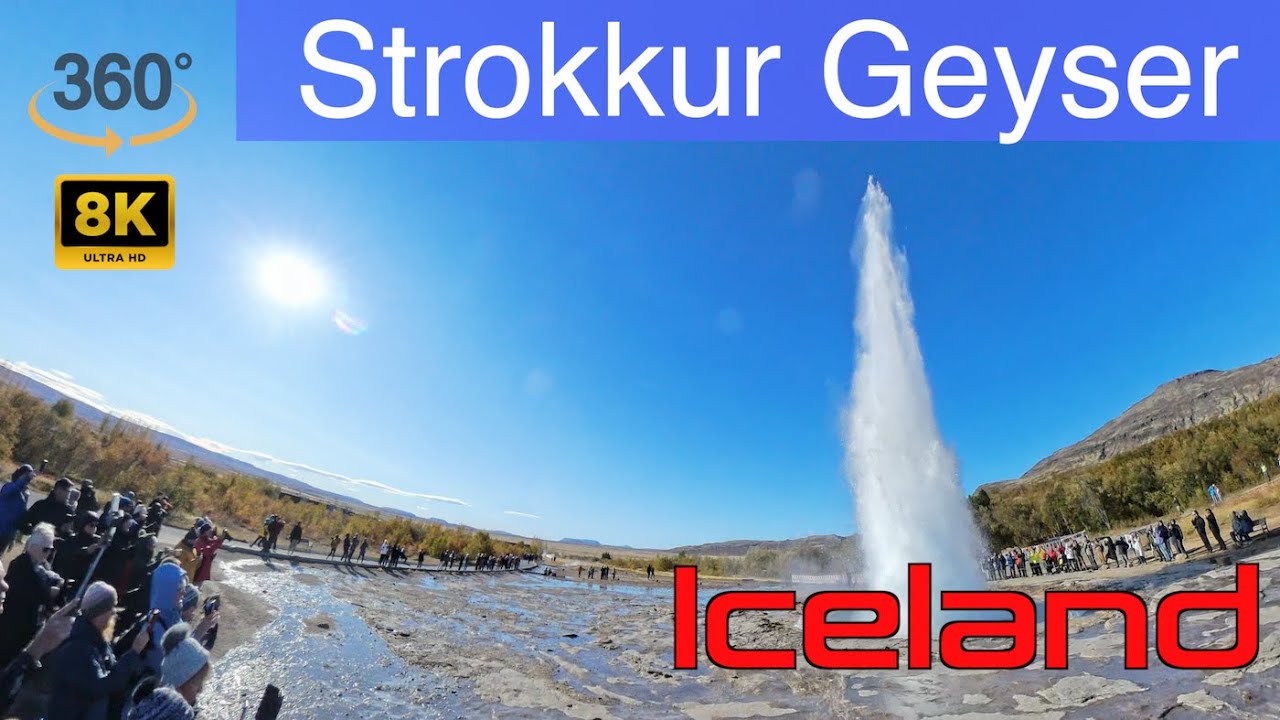 360 8K Visit to Strokkur Geyser in Iceland