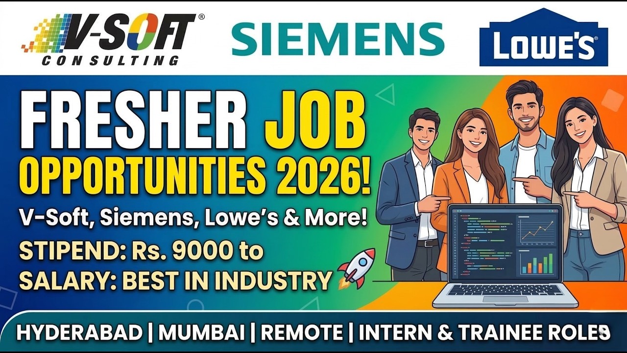 🚨 MASSIVE Fresher Hiring 2026! Siemens, Lowe's & V-Soft Jobs & Internships (Apply NOW)