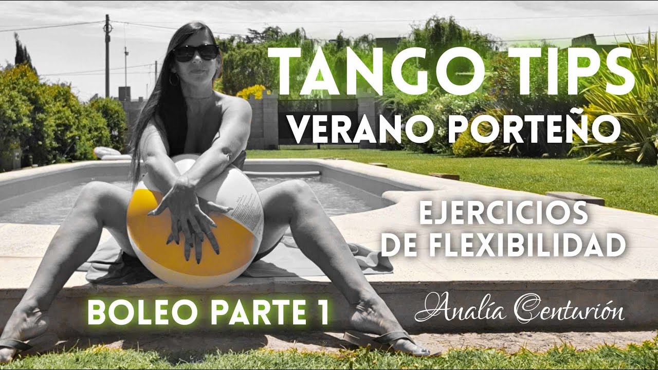 🦵Tango Tips Verano #Boleos #Flexibilidad #Entrenamiento Parte 1