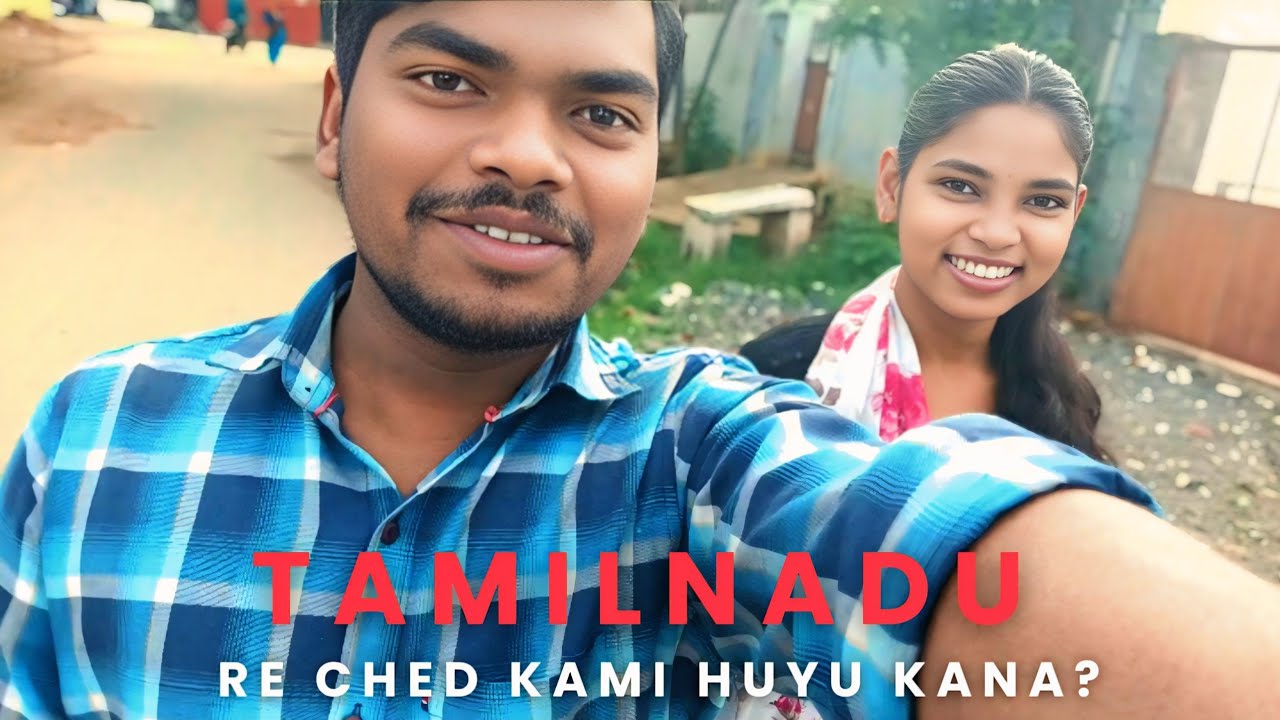 Tamilnadu re ched kami huyu kana?🤔// Tamilnadu kami koda//Santali vlog..