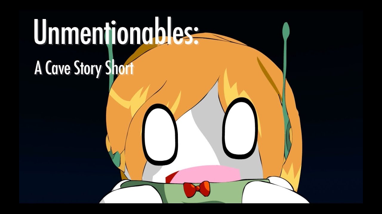 Unmentionables: a Cave Story Short