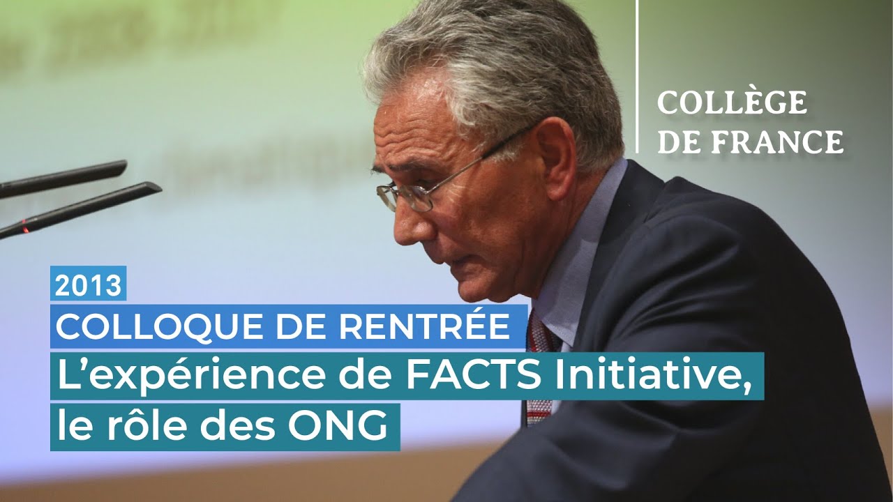 L'exp&eacute;rience de FACTS Initiative, le r&ocirc;le des ONG - Philippe Kourilsky