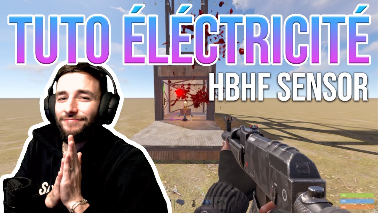 Utiliser les capteurs sensoriels HBHF Sensor ! | Tuto Électricité Rust 2022