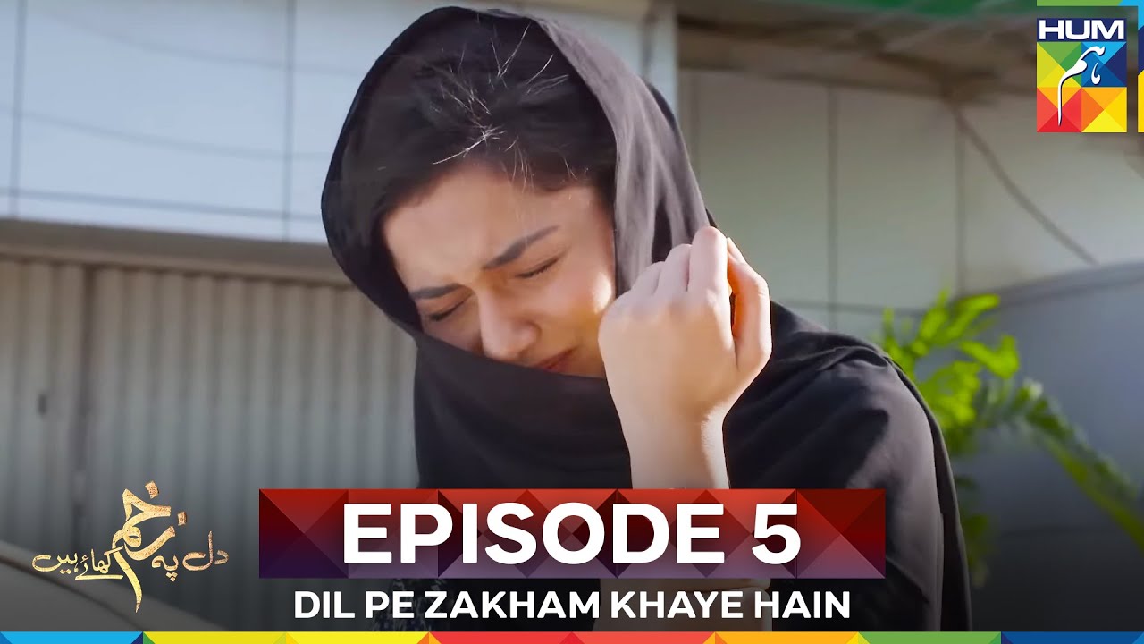 Dil Pe Zakham Khaye Hain Episode 5