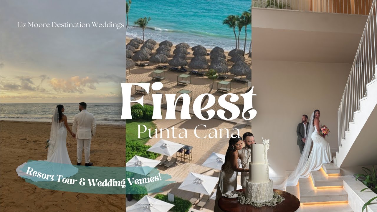 Finest Punta Cana resort tour, WEDDINGS & More! | Liz Moore Destination Weddings