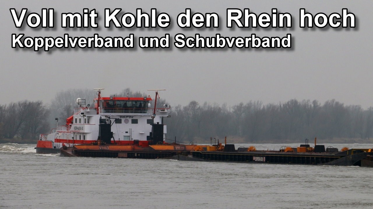 Voll mit Kohle den Rhein hoch - Schubverband und Koppelverband - Binnenschifffahrt