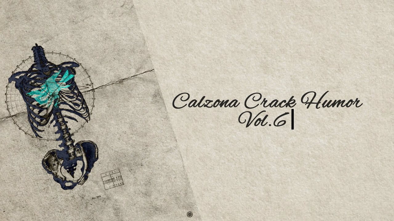 Calzona | (Crack) HUMOR! Vol.6