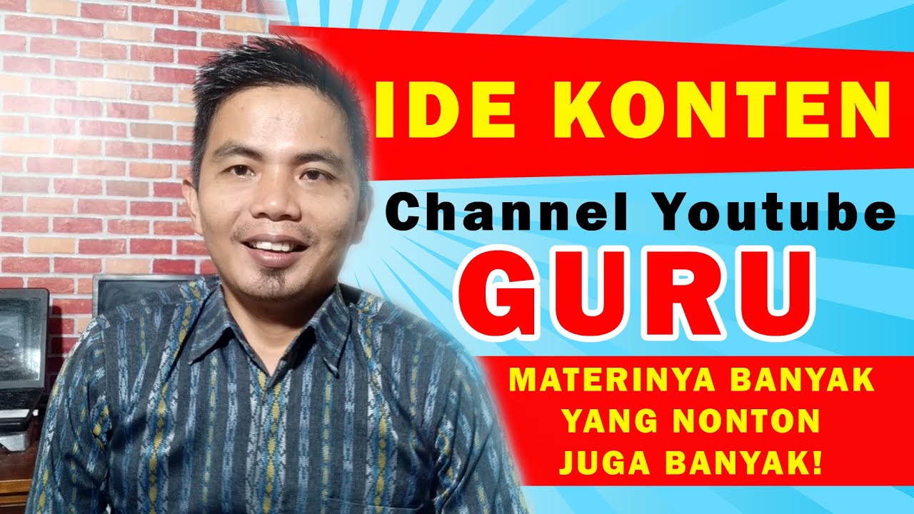 Bingung Nyari Ide Konten untuk Channel Youtube Pendidikan dan Guru? Cari Tahu di Video Ini Aja!