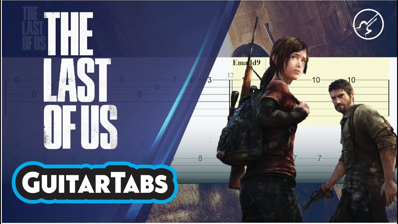 The Last Of Us | Main Theme Guitar Tabs