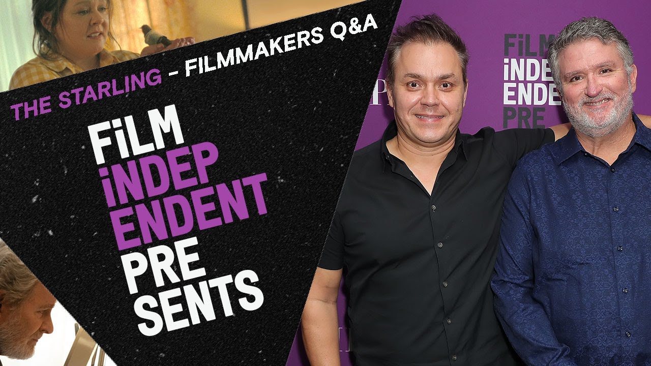 Ted Melfi & Matt Harries | THE STARLING (Netflix) - Q&A | Film Independent Presents