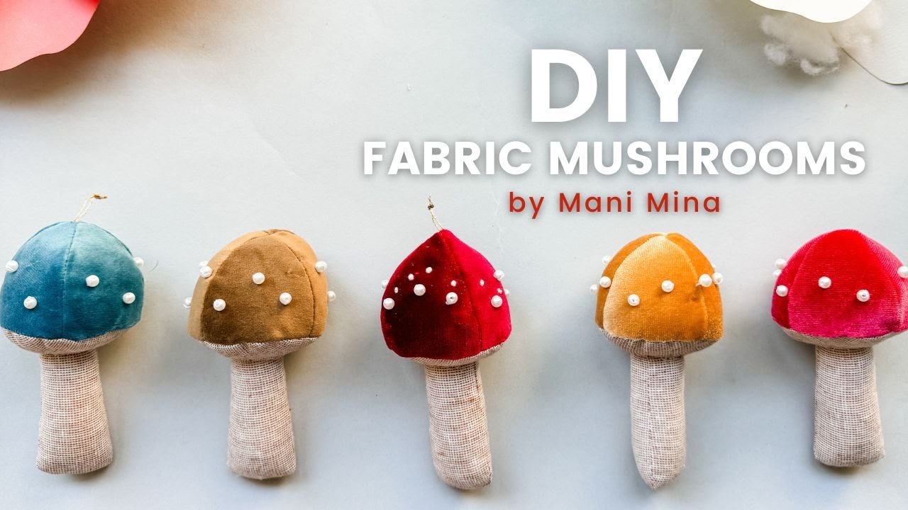 Fabric Mushrooms DIY