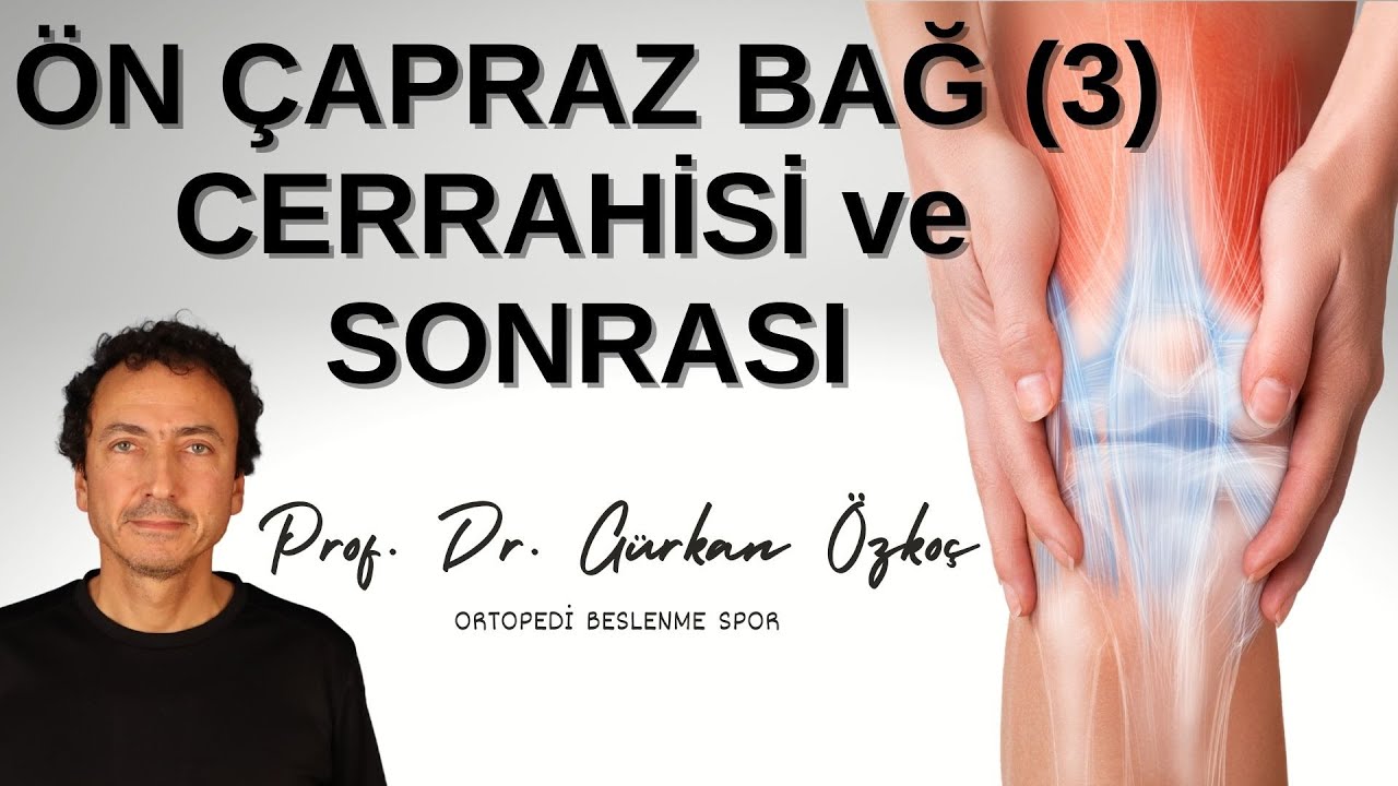 ÖN ÇAPRAZ BAĞ CERRAHİSİNE AİT TEKNİK BİLGİLER VE SONRASI SPORA DÖNÜŞ