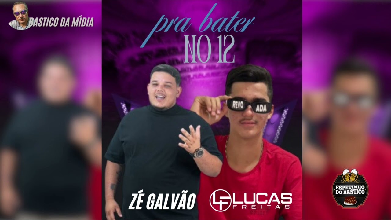 Zé Galvão e Lucas Freitas pra bater no 12
