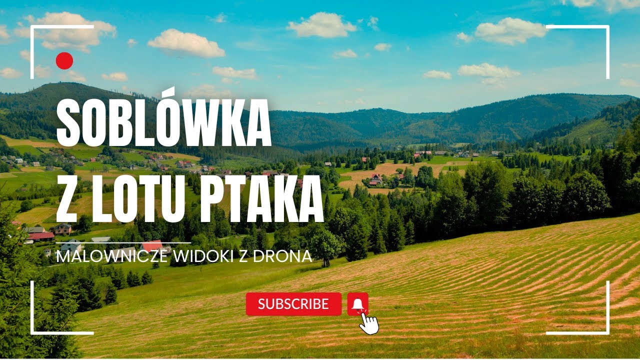 Soblówka z lotu ptaka – malownicze widoki z drona | Powiat Żywiecki