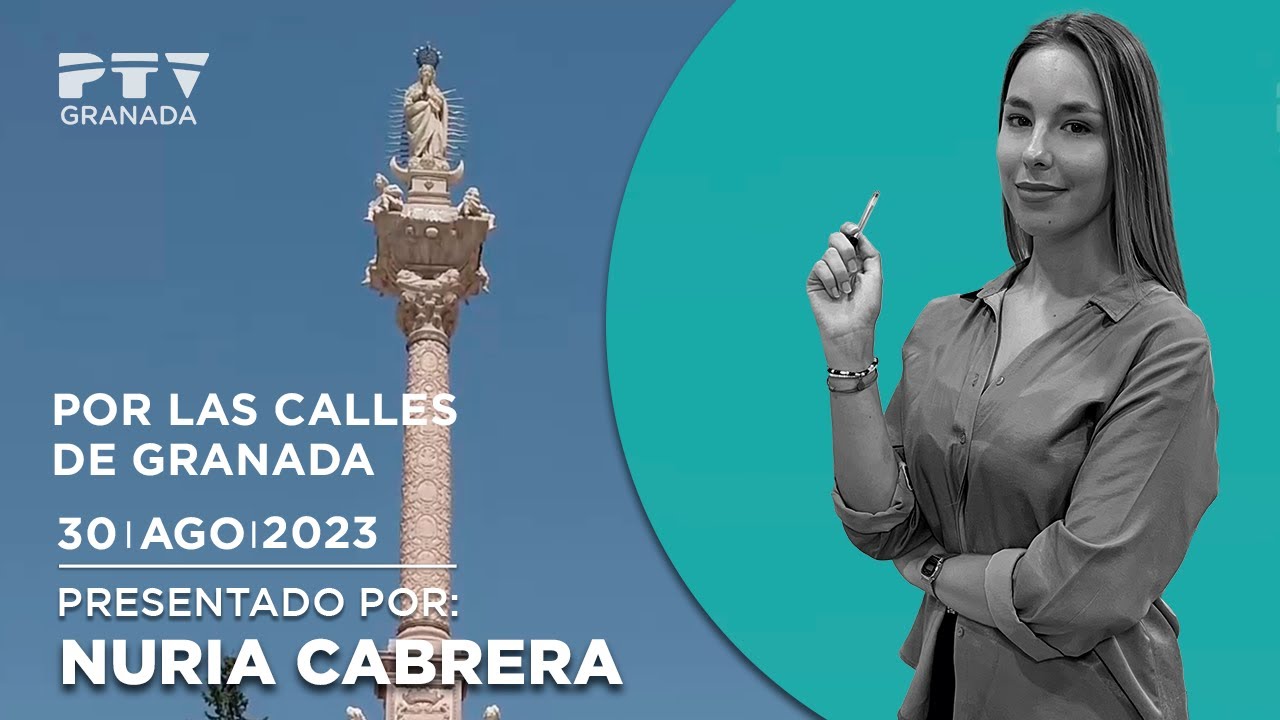 📌 Por las calles de Granada  ▶ 𝗣𝗹𝗮𝘇𝗮 𝗱𝗲𝗹 𝗧𝗿𝗶𝘂𝗻𝗳𝗼 | Granada Tevé | Miércoles 30 de agosto 2023