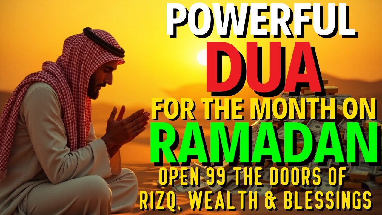 A Powerful Dua In Ramadan 🔑 Key Unlocking Rizq, Wealth, Peace & Endless Blessings from Allah