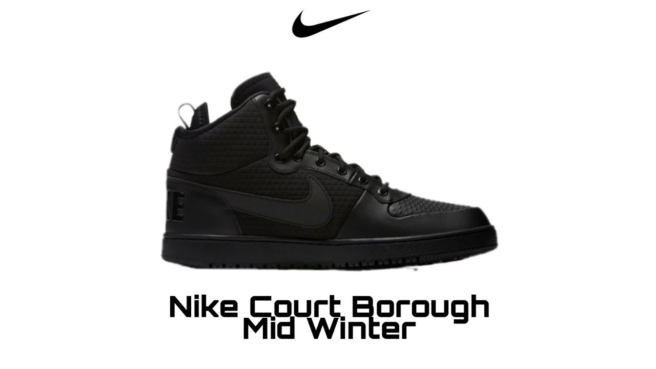 Unboxing - Nike Court Borough Mid Winter